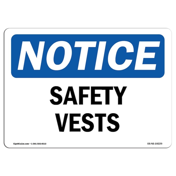 OSHA Notice Sign, Safety Vests, 18in X 12in Aluminum, 18" W, 12" H, Landscape, Safety Vests Sign